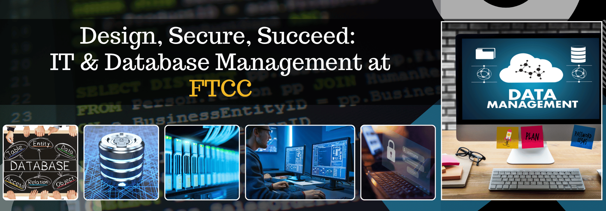Design, Secure, Succeed It & Database Management At Ftcc